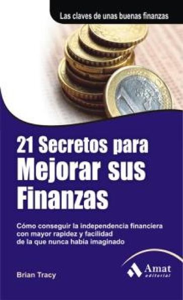 21 Secretos para mejorar sus finanzas. Ebook - Brian TRACY