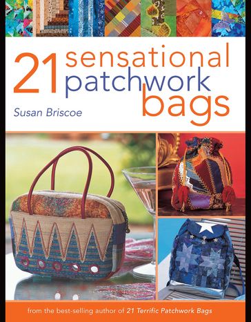 21 Sensational Patchwork Bags - Susan Briscoe