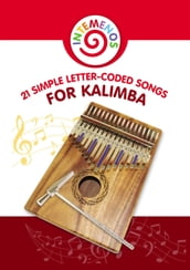 21 Simple Letter-Coded Songs for Kalimba