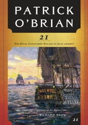 21: The Final Unfinished Voyage of Jack Aubrey (Vol. Book 21) (Aubrey/Maturin Novels)