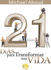 21 dias para transformar a sua vida