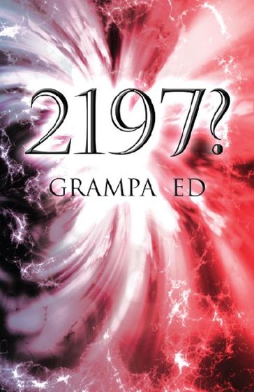 2197? - Grampa Ed