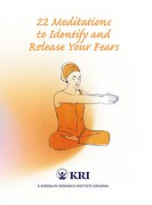 22 Meditations to Identify & Release Your Fears
