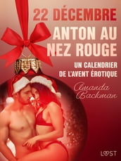 22 décembre : Anton au nez rouge Un calendrier de l Avent érotique