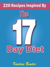 220 Recipes Inspired By 17 Day Diet