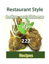 222 Restaurant Style Indian and Chinese Recipes