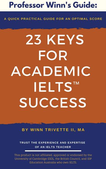 23 Keys for Academic IELTS Success - MA Winn Trivette II