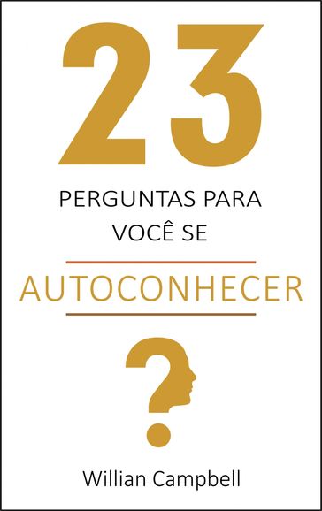 23 Perguntas para você se autoconhecer - Willian Campbell