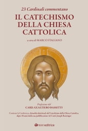 23 cardinali commentano il CATECHISMO DELLA CHIESA CATTOLICA