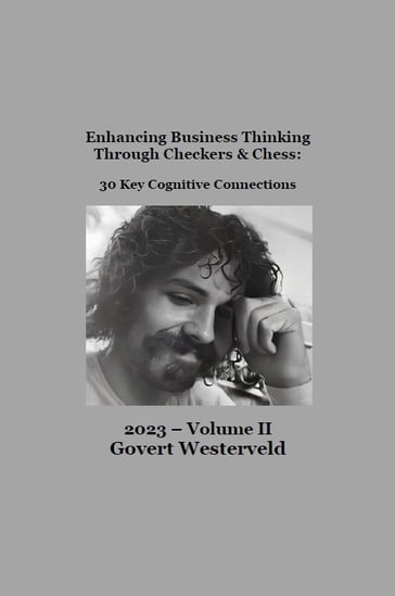 231 Enhancing Business Thinking through Checkers & Chess: - Govert Westerveld