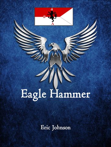2/4 Cavalry: Eagle Hammer - Eric Johnson