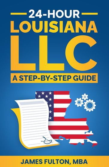 24-Hour Louisiana LLC Setup - James Fulton