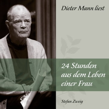 24 Stunden aus dem Leben einer Frau - Stefan Zweig