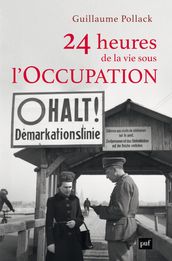 24 heures de la vie sous l Occupation