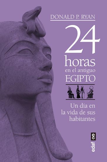 24 horas en el antiguo Egipto - Donald P. Ryan