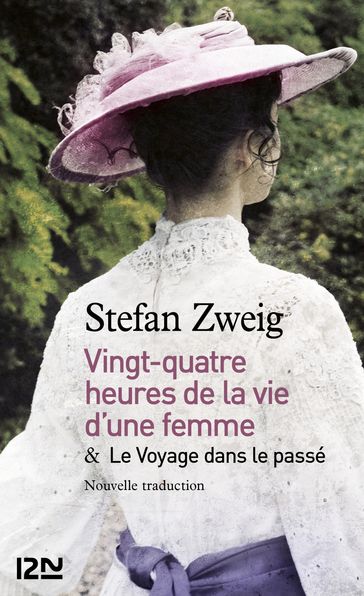 24h de la vie d'une femme suivi de Le Voyage dans le passé - Stefan Zweig