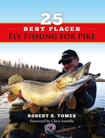 25 Best Places Fly Fishing for Pike - Robert Tomes