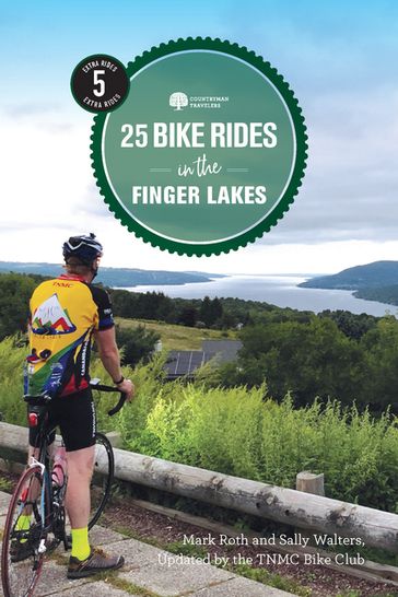 25 Bike Rides in the Finger Lakes (5th Edition) (25 Bicycle Tours) - TNMC Bike Club - Mark Roth - Sally Walters