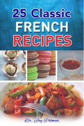 25 Classic French Recipes