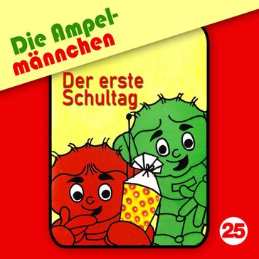 25: Der erste Schultag - Die Ampelmannchen - Jan Blum - Erika Immen - Peter Thomas - Alexander Ester - Hans-Joachim Herwald