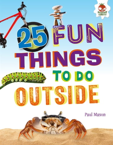 25 Fun Things to Do Outside - Paul Mason