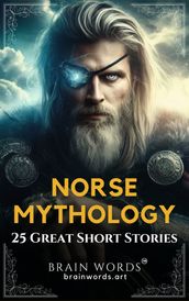 25 Great Short Stories  Norse Mythology R Silver