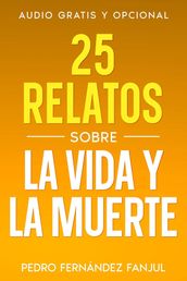 25 Relatos sobre la Vida y la Muerte