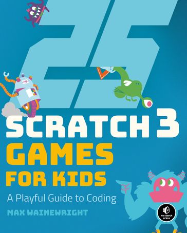 25 Scratch 3 Games for Kids - Max Wainewright