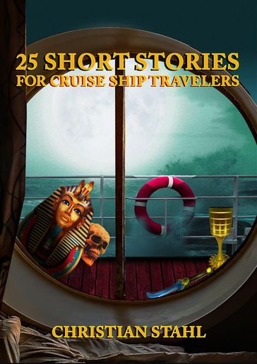 25 Short Stories for Cruise Ship Travelers - Christian Stahl