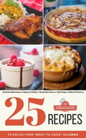 25 SoDelicious Recipes: To solve your 