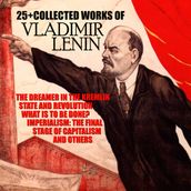 25+ The Collected Works of Vladimir Lenin