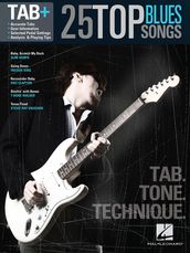 25 Top Blues Songs - Tab. Tone. Technique.