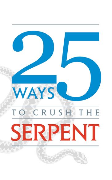 25 Ways to Crush the Serpent - Tan Books