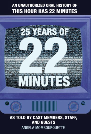25 Years of 22 Minutes - Angela Mombourquette