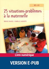 25 situations-problèmes à la maternelle