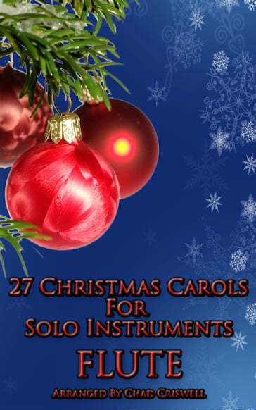 27 Christmas Carols For Flute - Chad Criswell