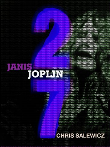 27: Janis Joplin - Chris Salewicz