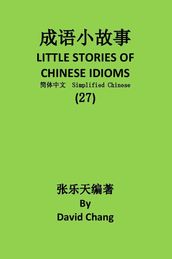 27 LITTLE STORIES OF CHINESE IDIOMS 27