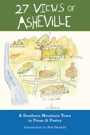 27 Views of Asheville: A Mountain Town in Prose & Poetry - Eno Publishers