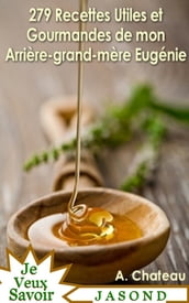 279 Recettes Utiles Et Gourmandes de mon Arrière-grand-mère Eugénie