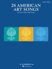 28 American Art Songs for Low Voice and Piano Songbook