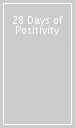 28 Days of Positivity