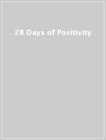 28 Days of Positivity