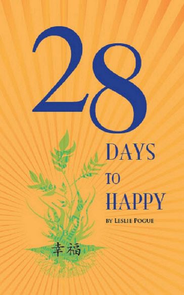 28 Days to Happy - Leslie Pogue