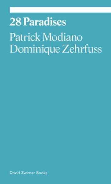 28 Paradises - Patrick Modiano - Dominique Zehrfuss