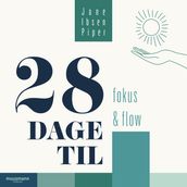 28 dage til fokus og flow