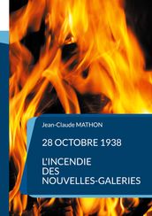 28 octobre 1938 - L incendie des Nouvelles-Galeries