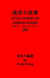 29 LITTLE STORIES OF CHINESE IDIOMS29