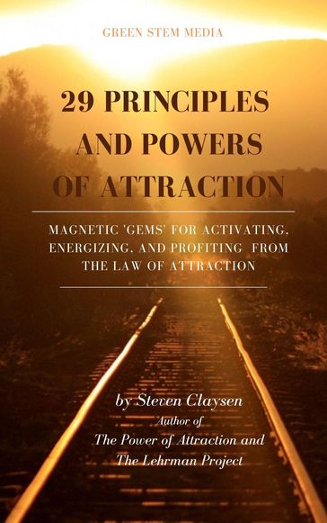 29 Principles and Powers of Attraction - Steven Claysen