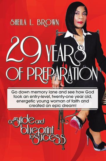 29 Years of Preparation - Sheila L. Brown